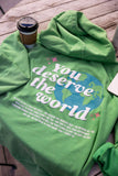 You Deserve the World - Oversized Butter Hoodie (Kiwi)